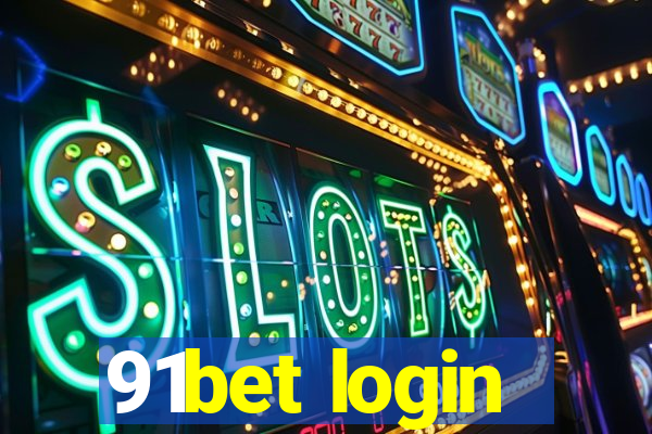 91bet login